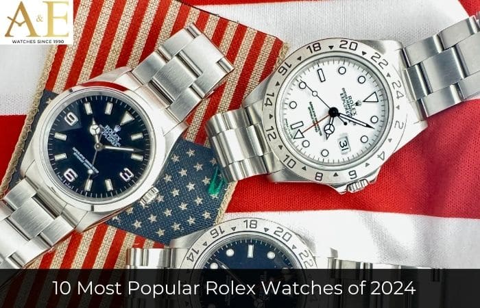 10 Most Popular Rolex Watches of 2024