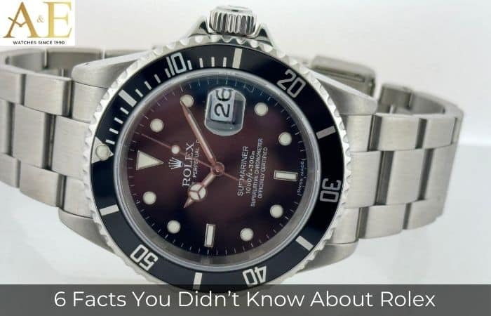 6 Facts You Didn’t Know About Rolex